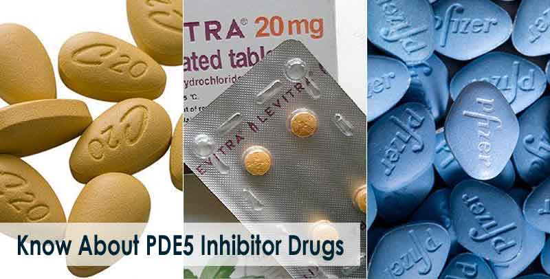 Know About PDE5 Inhibitor Drugs