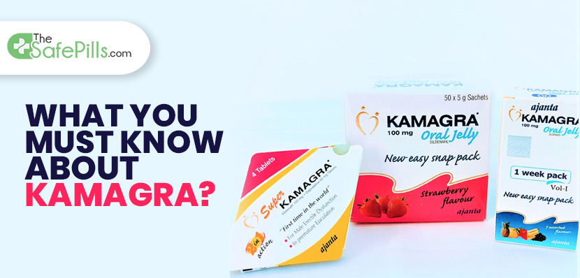 What you must know about Kamagra ?