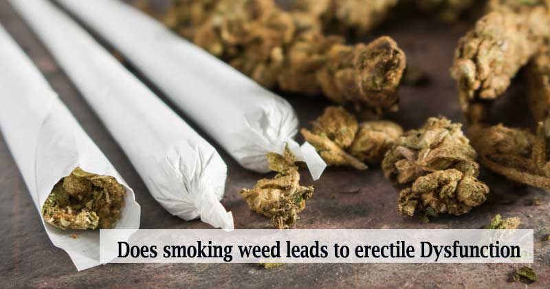Does smoking weed leads to erectile Dysfunction or infertility?