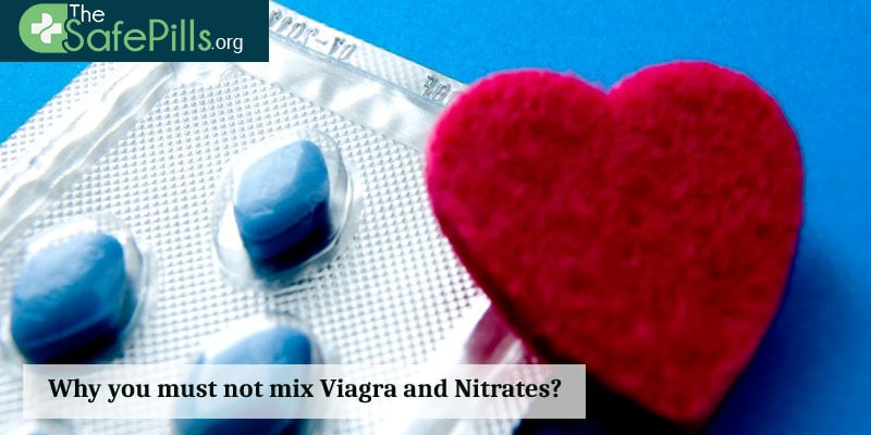Why you must not mix Viagra and Nitrates?
